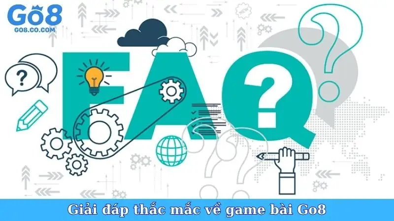 Giải đáp thắc mắc về game bài Go8