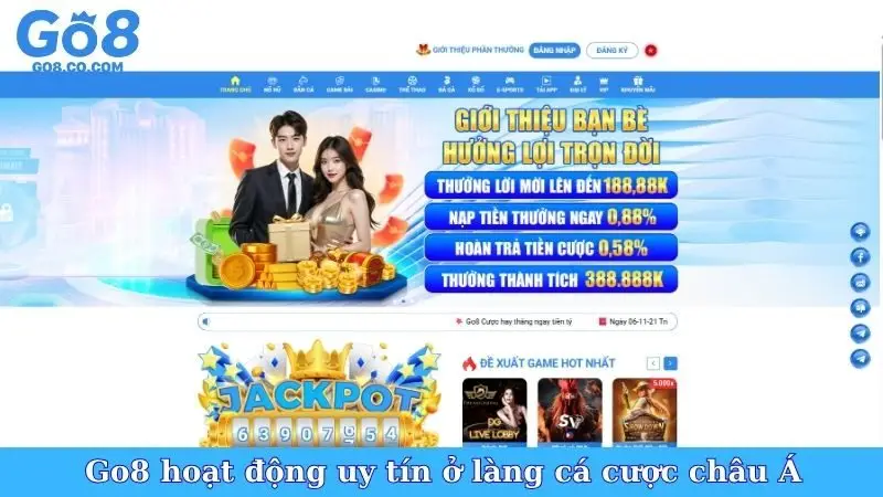 Go8 hoạt động uy tín ở làng cá cược châu Á