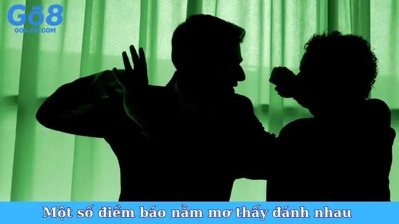 Một số điềm báo nằm mơ thấy đánh nhau 