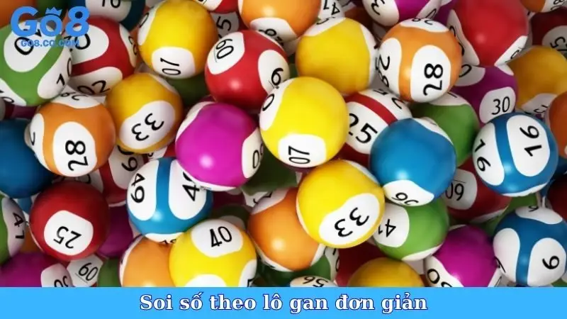 Bật mí phương pháp soi cầu XSMB - Soi số theo lô gan đơn giản